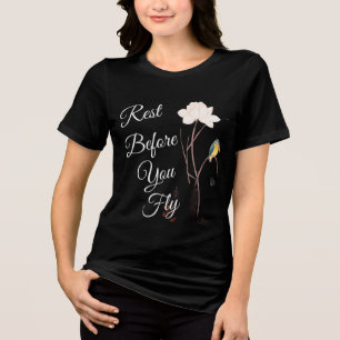 Rest Before You Fly – Birds Design Women's T-Shirt Tri-Blend Shirt