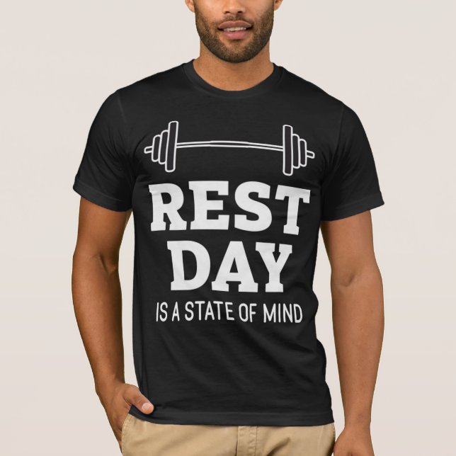 Rest Day Is A State Of Mind T-Shirt (Front)