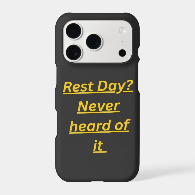 Rest Day Never Heard of It Funny Gym Quote iPhone Case (Back)