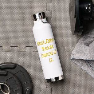 Rest Day Never Heard of It Funny Gym Quote Water Bottle