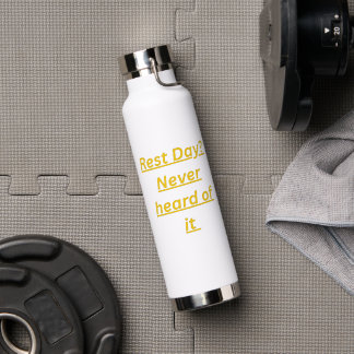 Rest Day Never Heard of It Funny Gym Quote Water Bottle