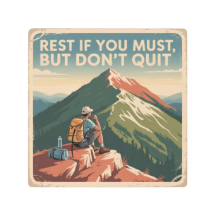 Rest If You Must, But Don't Quit Metal Print