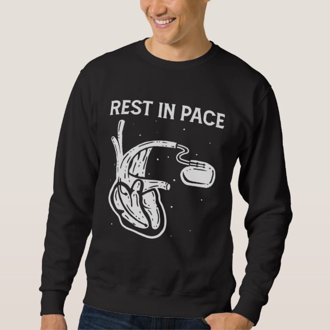 Rest In Pace Open Heart Surgery Bypass Pacemaker Sweatshirt (Front)