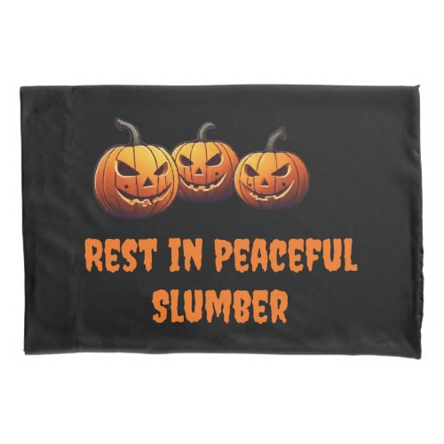 Rest in Peaceful Slumber pumpkins Halloween  Pillow Case