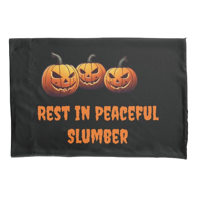 Rest in Peaceful Slumber pumpkins Halloween  Pillow Case (Front)