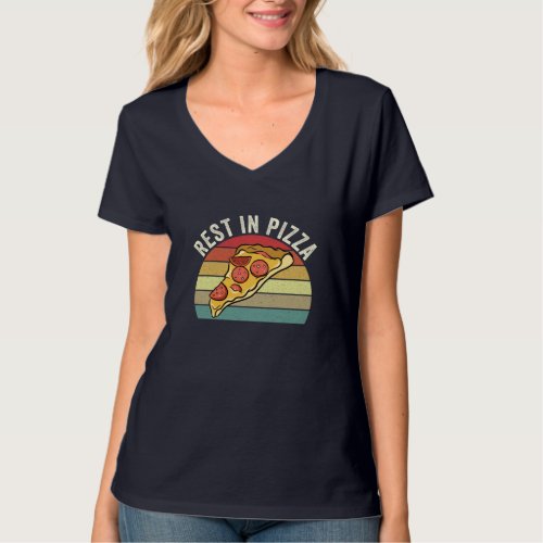 Rest in Pizza Funny Sayings Sarcastic Humor Trendi T_Shirt