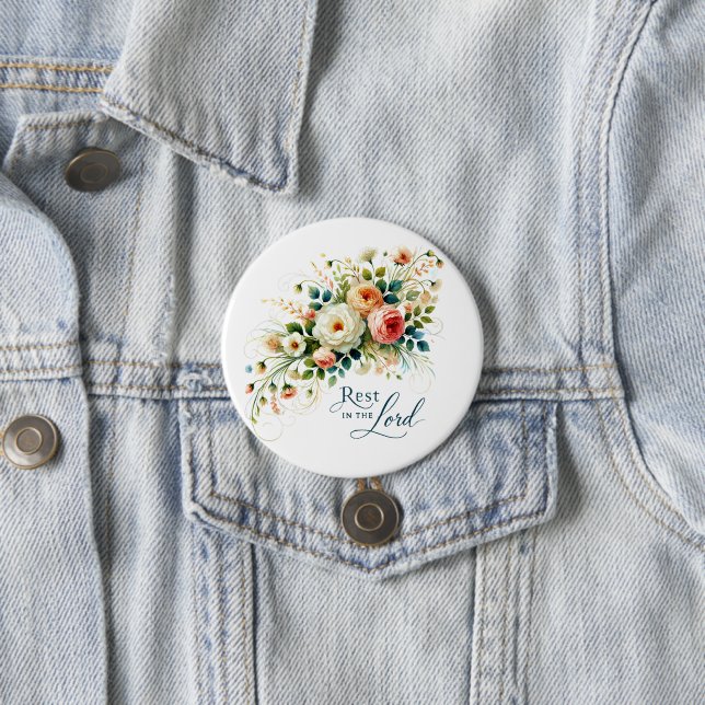 Rest in the Lord floral Button (In Situ)