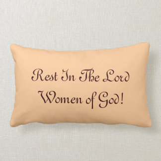 Rest In The Lord Women of God! Lumbar Pillow
