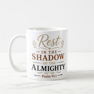 Rest In The Shadow Of The Almighty Psalms 91 Quote Coffee Mug