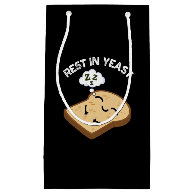 Rest In Yeast Funny Bread Puns Dark BG Small Gift Bag (Front)