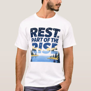 Rest is Part of The Rise Motivational Top