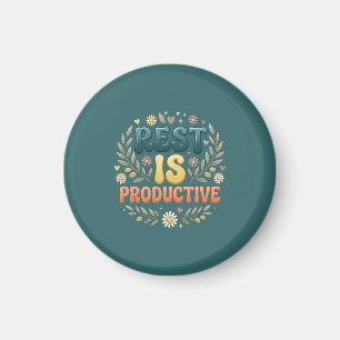 Rest Is Productive   Self Care & Slow Living Inspi Magnet