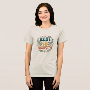 Rest Is Productive Self Care & Slow Living Inspi Tri-Blend Shirt