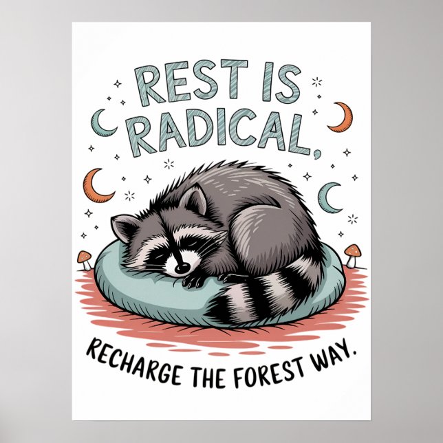Rest is Radical - Cute Sleeping Raccoon Design Poster (Front)