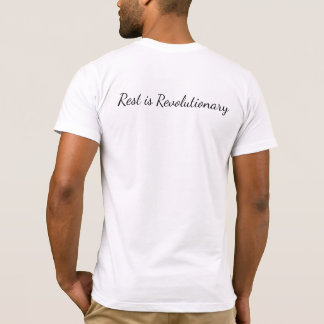 Rest is Revolutionary T-Shirt