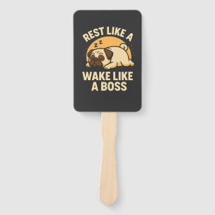 Rest Like A Pug - Wake Like A Boos Hand Fan