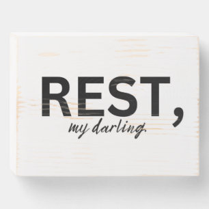 Rest My Darling Modern Distressed Wall Art Wooden Box Sign