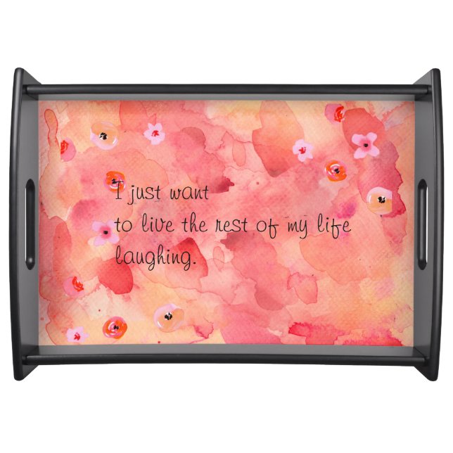 Rest of My Life Laughing Large Serving Tray, Black Tray (Front)