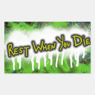 Rest When You Die sticker