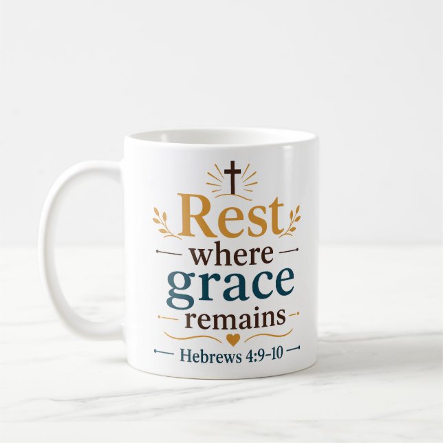 Rest Where Grace Remains Scripture Quote Coffee Mug (Left)