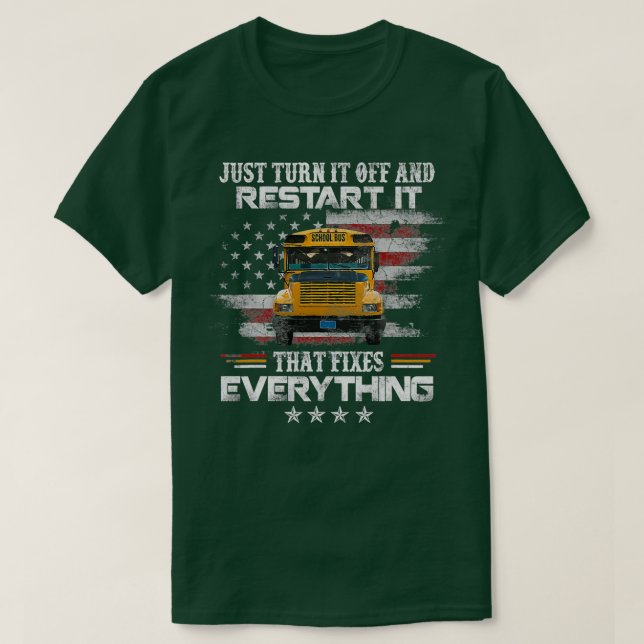 Restart It That Fixes School Bus Bus T-Shirt (Design Front)