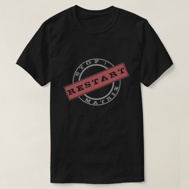 Restart T-Shirt - Custom Text (Design Front)