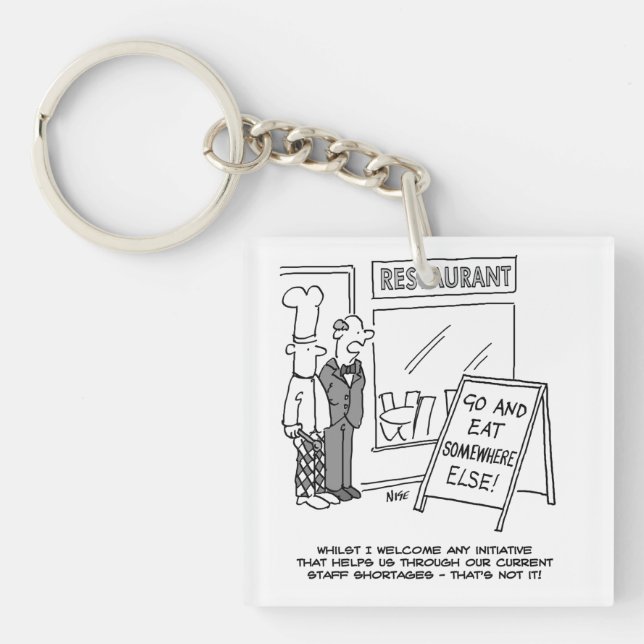 Restaurant Hospitality Staff Shortages. Funny Keychain (Front)