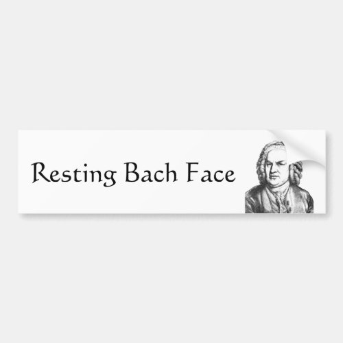 Resting Bach Face Classical Music Composer Bumper Sticker