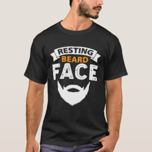 Resting Beard Face Beard Husband Dad Boyfriend T-Shirt