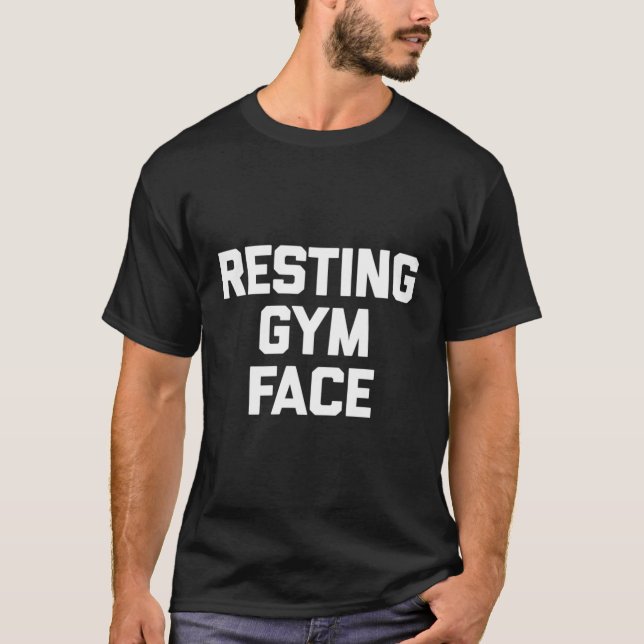 Resting Gym Face Saying Fitness Workout Gym T-Shirt (Front)