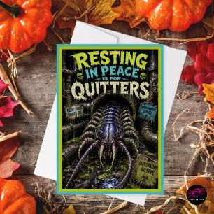 Resting in Peace Is for Quitters Creepy Centipede Card