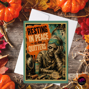 Resting in Peace Is for Quitters Funny Mummy Holiday Card