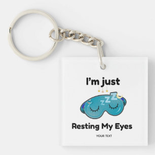 Resting My Eyes Custom Name Joke Personalized Keychain