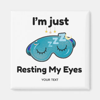 Resting My Eyes Custom Name Joke Personalized Magnet