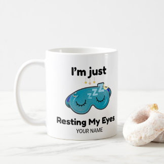 Resting My Eyes Custom Name Joke Personalized Mug
