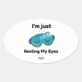 Resting My Eyes Custom Name Joke Personalized Oval Sticker