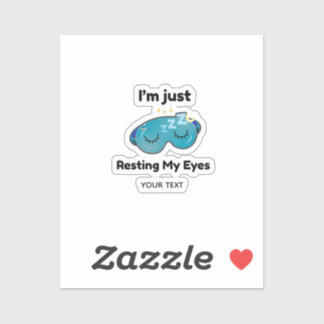 Resting My Eyes Custom Name Joke Personalized Sticker