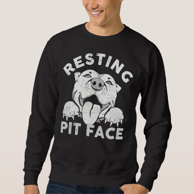 Resting Pit Face Funny Pitbull Dog Quote For Pet L Sweatshirt (Front)