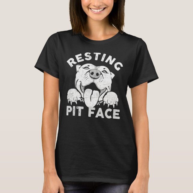 Resting Pit Face Funny Pitbull Dog Quote For Pet L T-Shirt (Front)