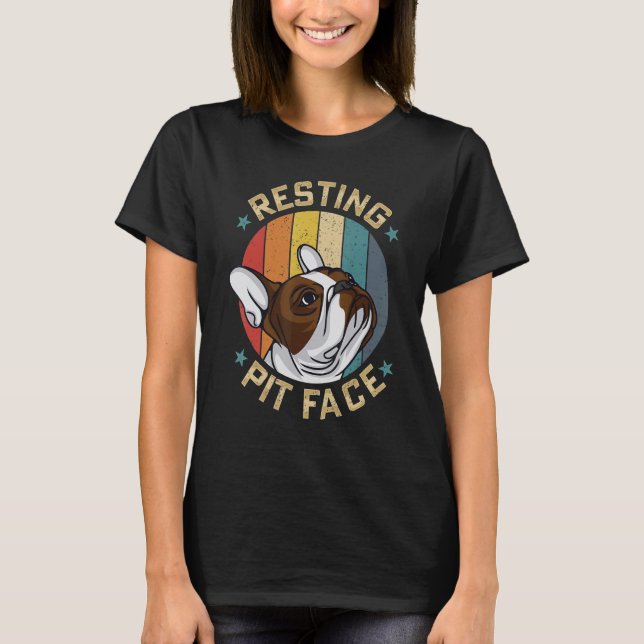 Resting Pit Face Pitbull Owner  Dog  Mother Women T-Shirt (Front)