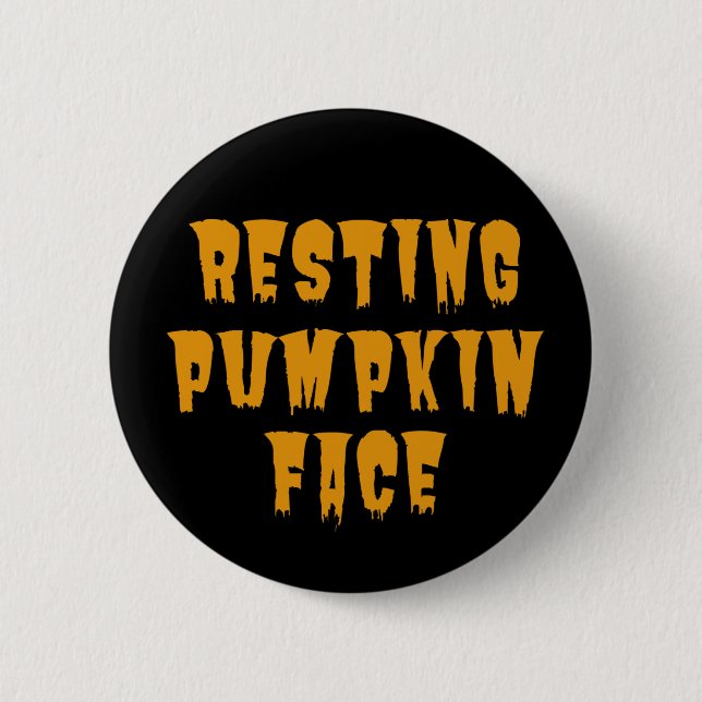 Resting Pumpkin Face - Funny Halloween 2022   Button (Front)