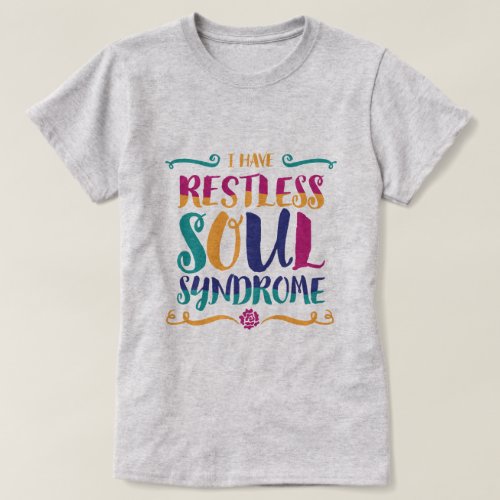 Restless Soul Syndrome Typography Hippie T_Shirt