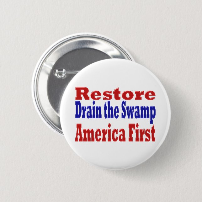 Restore America First Drain the Swamp  Button (Front & Back)