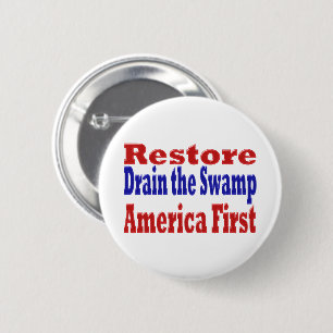 Restore America First Drain the Swamp Button