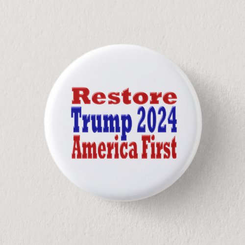 Restore America First Trump 2024 Button