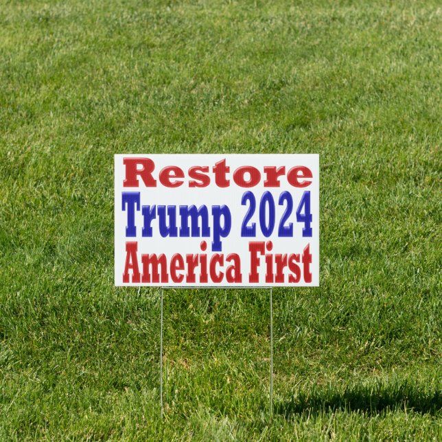 Restore America First Trump 2024  Sign (Insitu)