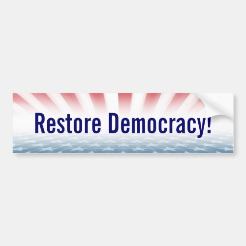 Restore Democracy Bumper Sticker