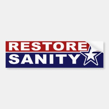 Restore Sanity Bumper Sticker by JerryLambert at Zazzle