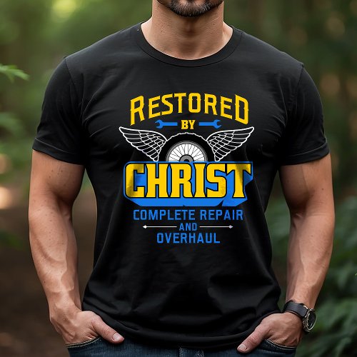 Restored By Christ Christian Faith T_Shirt