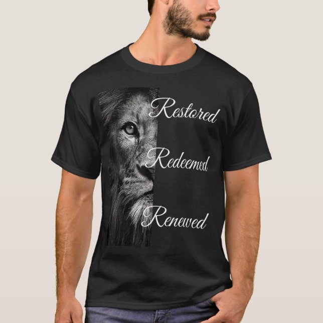 Restored Redeemed Renewed Christian Bible Verse T-Shirt (Front)